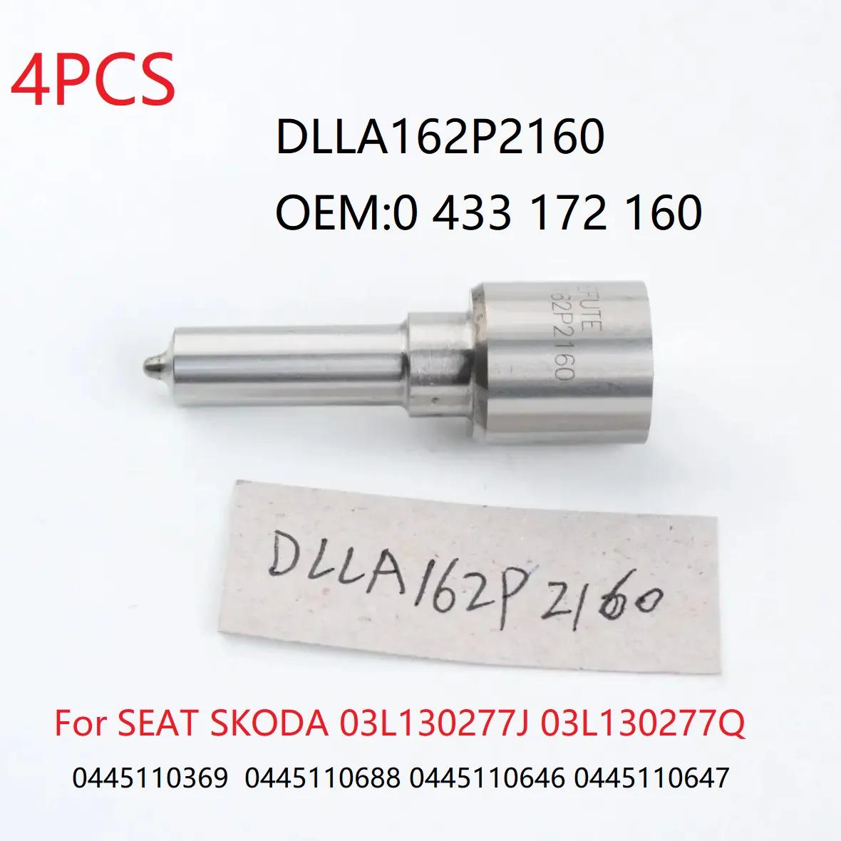 

4Pcs DLLA162P2160 Fuel Diesel Injector Nozzle 0433172160 DLLA 162 P 2160 For SEAT SKODA 03L130277J 03L130277Q Auto/ 0445110369