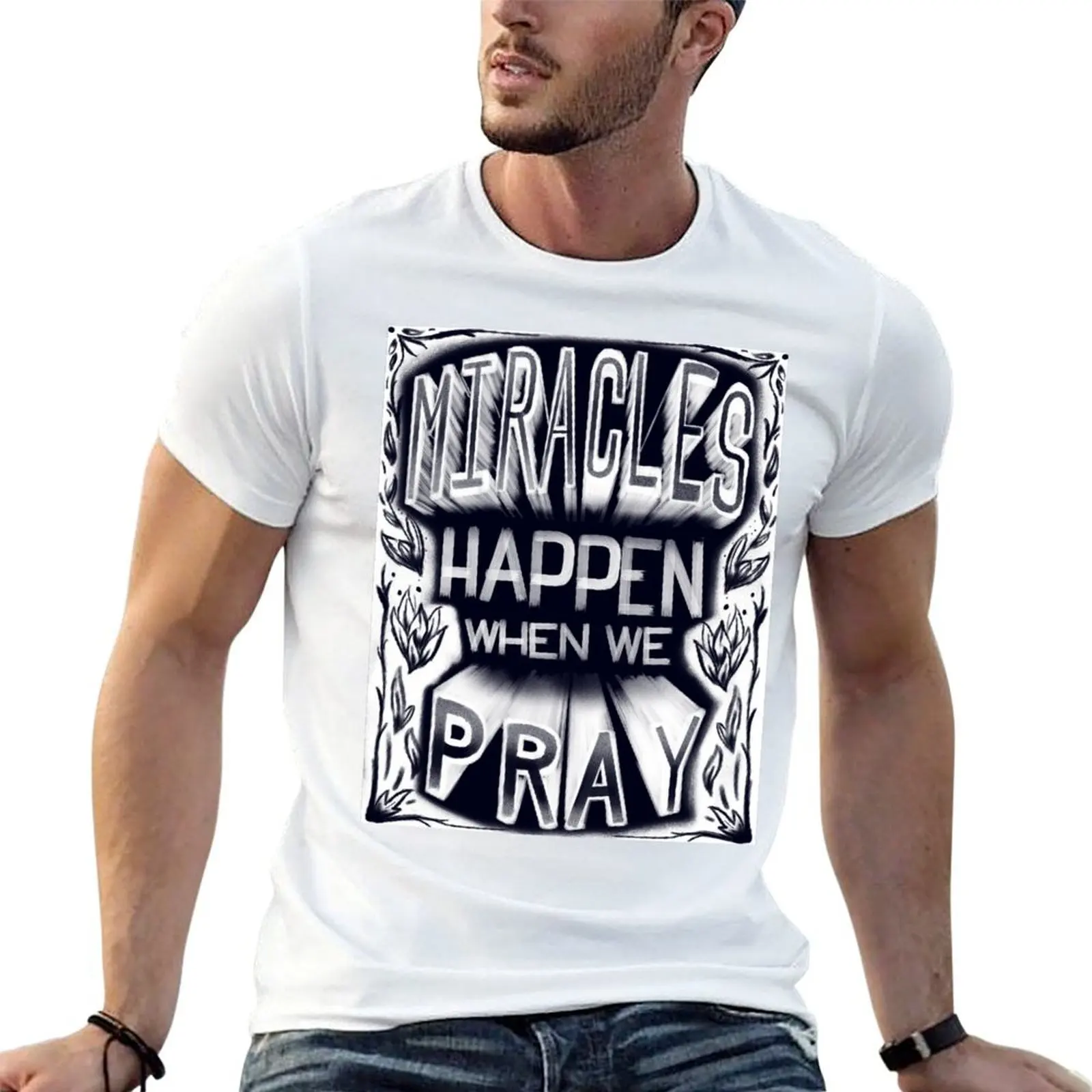 T-shirt pour homme avec inscription « Miracles Happen When we Pray », t-shirts graphiques amusants pour homme, t-shirt en coton 100%