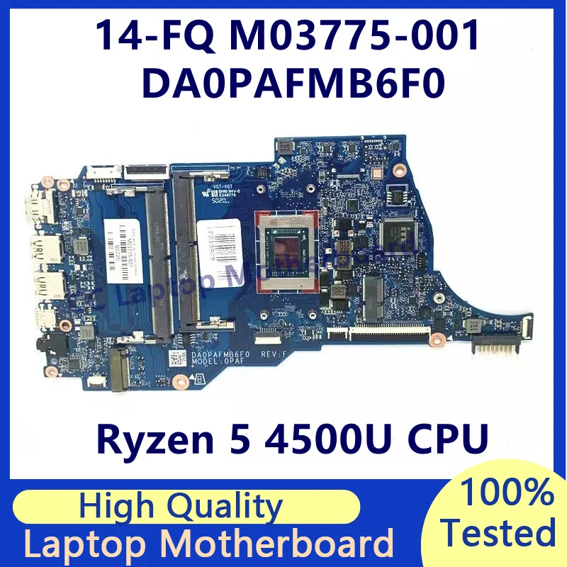 

M03775-001 M03775-501 M03775-601 For HP 14-FQ 14S-FQ Laptop Motherboard W/Ryzen 5 4500U CPU DA0PAFMB6F0 100% Tested Working Well