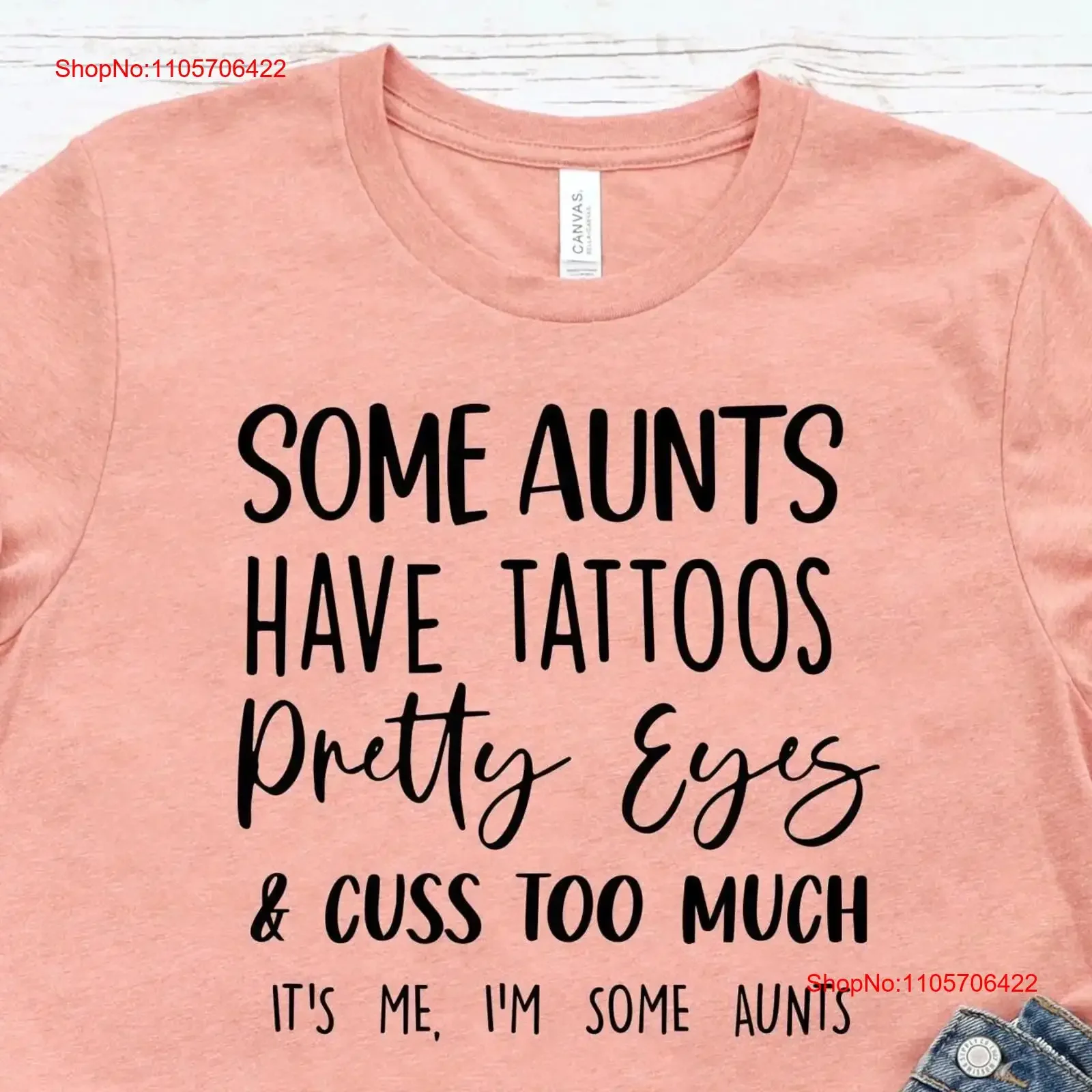 Cool AunT T Shirt Funny Some Aunts have Tattoos Pretty Eyes and Cuss Too Much vintage Washed homme fashion Versatile Stylish