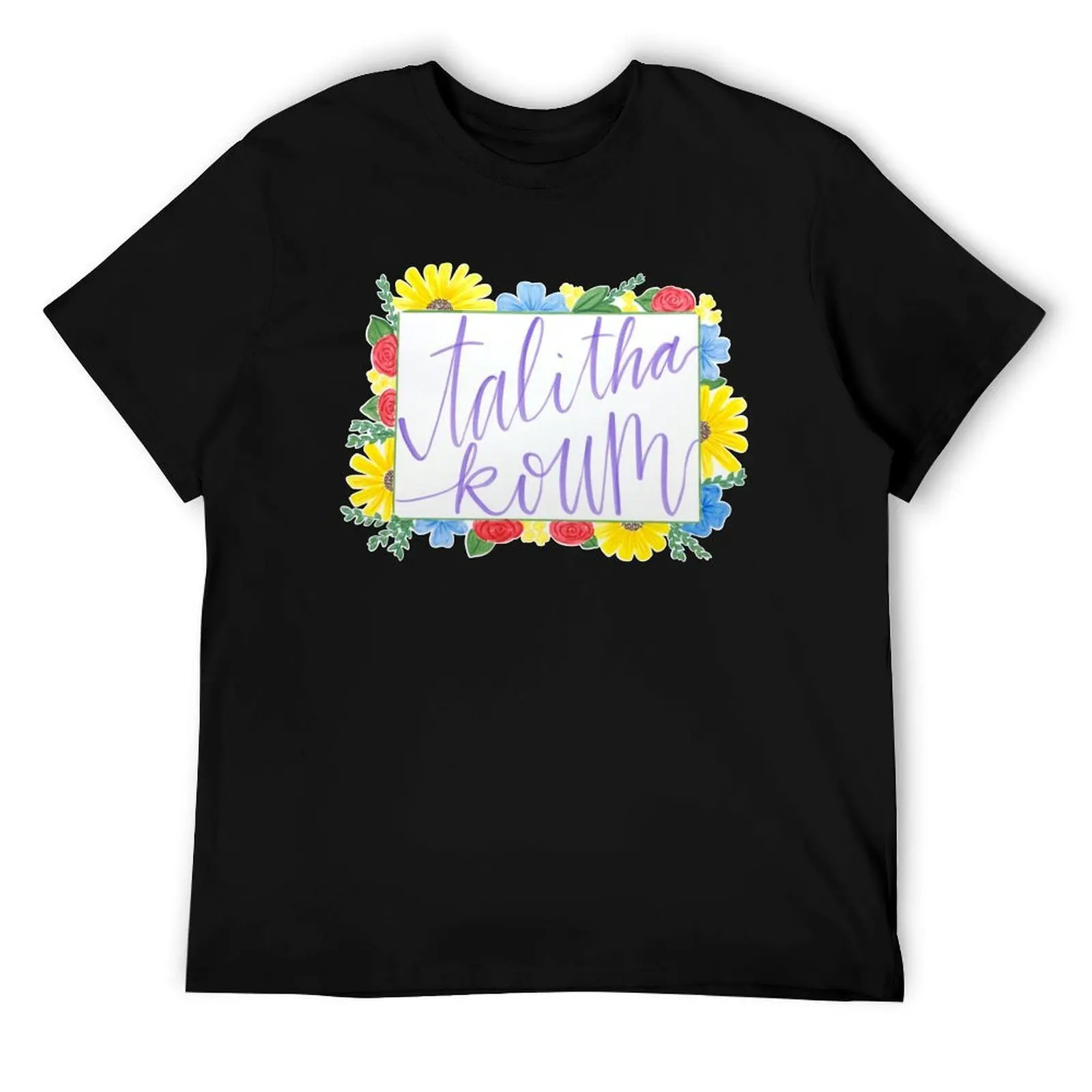 

Talitha Koum T-Shirt funny t shirts man cotton t shirts high quality T-Shirt