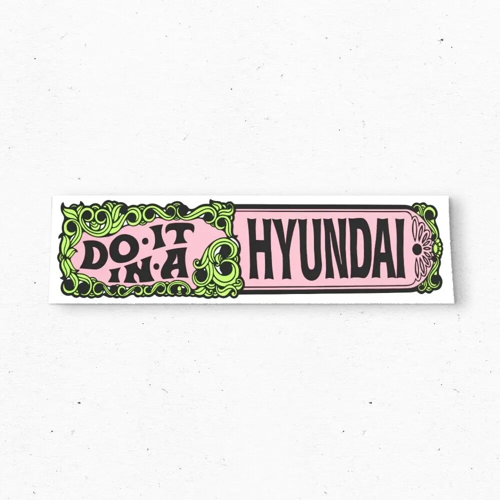 

DO IT in a HYUNDAI Bumper Sticker - Funny Car Decal Vintage Style Vinyl 80s 90s - Bumper Stickers - Car Stickers