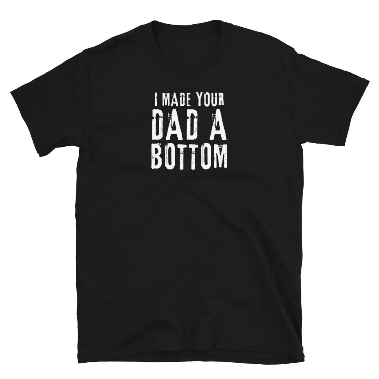 Funny Gay Design I Made Your Dad a Bottom Daddy Twink amp Jock T Shirt vintage Washed Versatile Stylish Comfortable streetwear