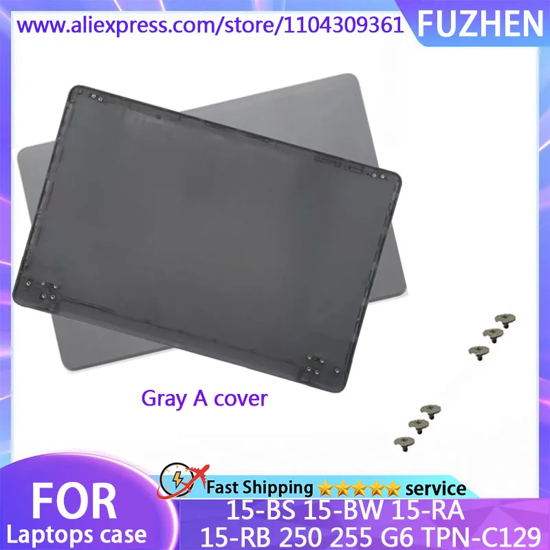 New For 15-BW 15-BS 15-RA 15-RB 250 255 G6 TPN-C129 LCD Back Cover/Front Frame/Palm Rest/Bottom Cover/Keyboard/Hinge Gray