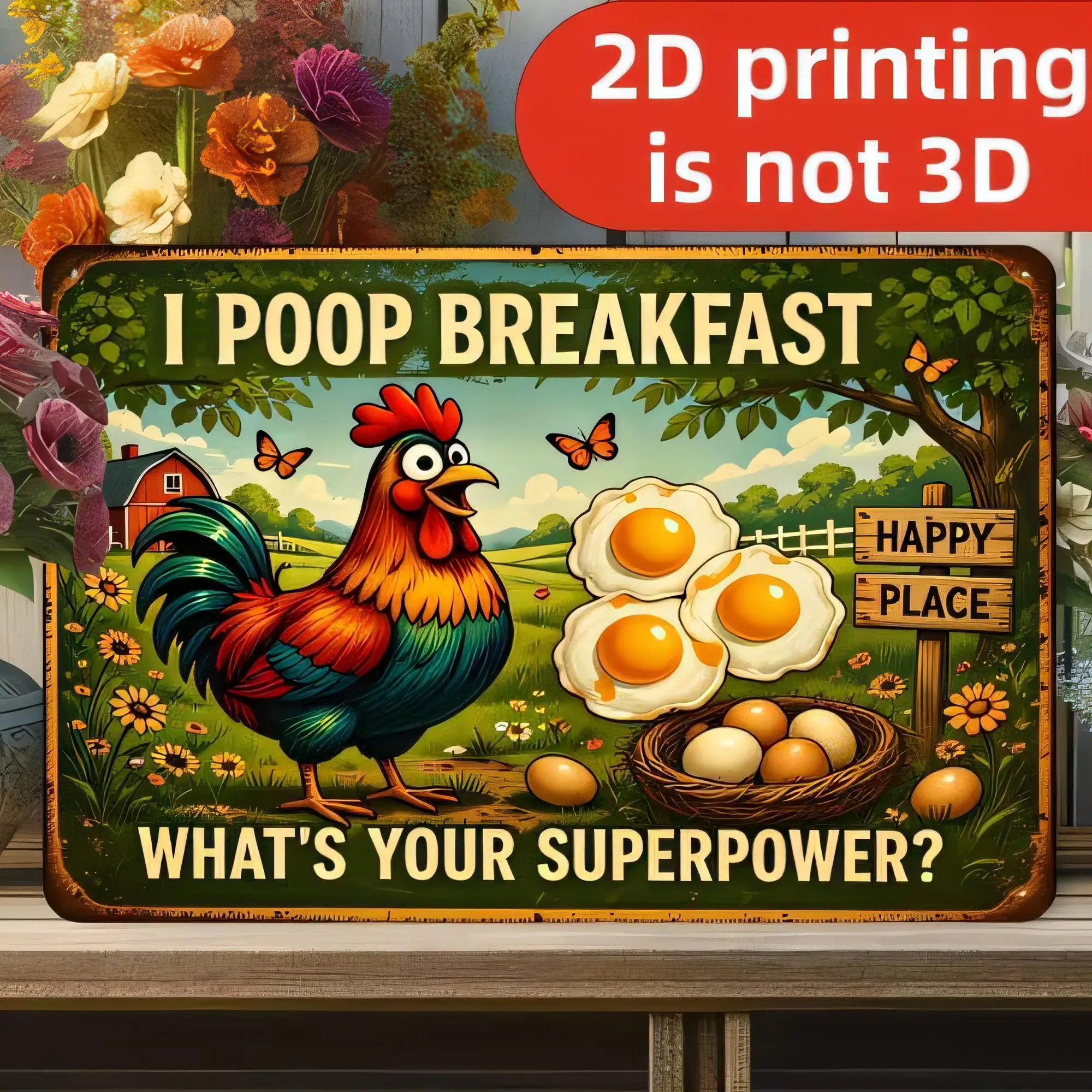 Tin Sign I Poop Breakfast What’s Your Superpower Funny Chicken Farm Retro Metal Wall Art Plaque 2D Printing Is Not 3D for Bathro