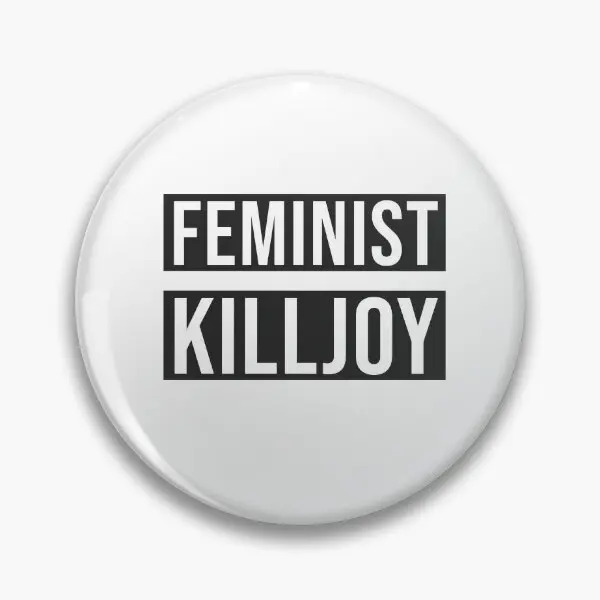 Feminist Killjoy  Soft Button Pin Women Decor Cute Jewelry Fashion Collar Brooch Lover Clothes Funny Gift Badge Hat Cartoon