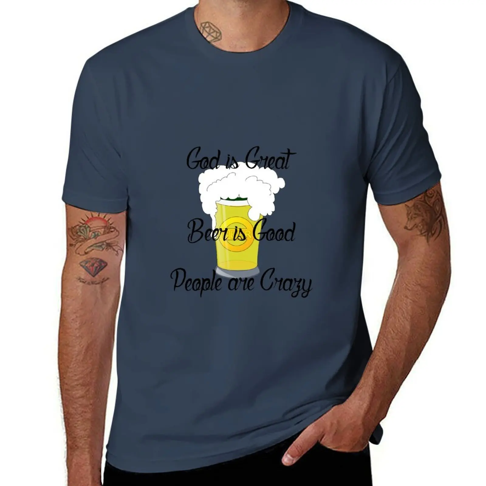 

God is great beer is good people are crazy T-Shirt Stretch Fabric Comfort T-Shirt