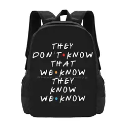 They Don'T Know That We Know They Know Hot Sale Schoolbag Backpack Fashion Bags How You Doing Friends Tv Show Joey Chandler