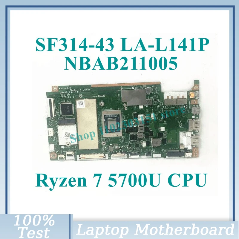 GH4UZ LA-L141P With Ryzen 7 5700U CPU Mainboard NBAB211005 For Acer SF314-43 Laptop Motherboard 100% Fully Tested Working Well