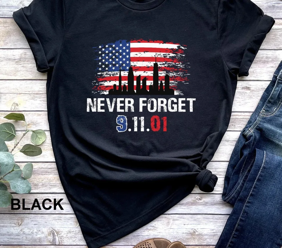 Anniversary Shirt, Never Forget 9 11 T-shirt, Memorial Shirt, September T-shirt