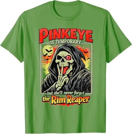 Pinkeye ist nur vorübergehend, aber sie wird den Rim Reaper T-Shirt nie vergessen. Y2k-T-Shirt mit lustigem, peinlichem, unangemessenem Spruch über Erwachsenenhumor – Detail 7