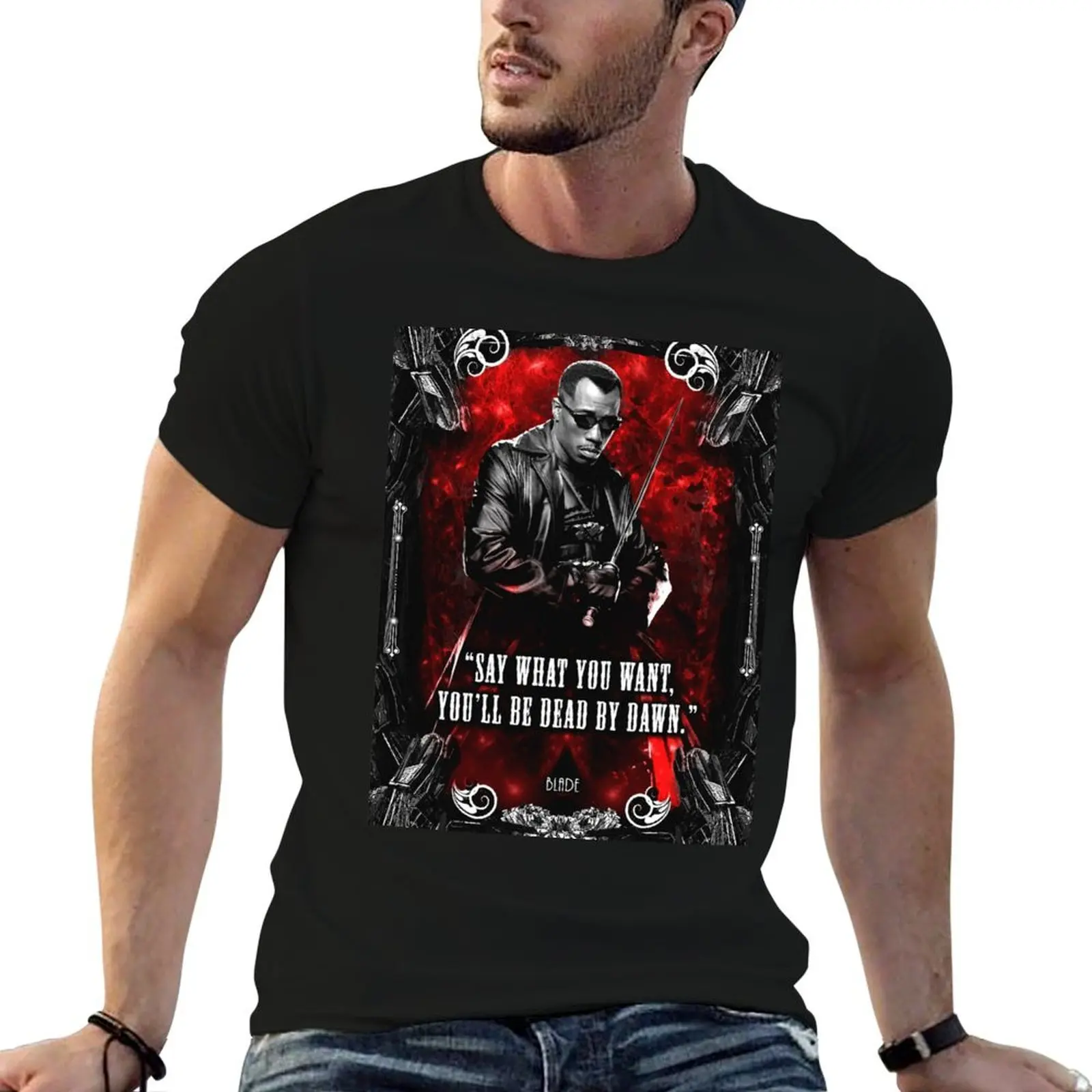 Blade Wesley Snipes quote T-Shirt Casual Graphic Print Tee