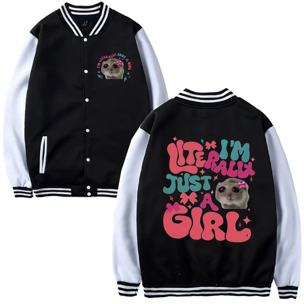 

Funny I'm Literally Just A Girl Sad Hamster Meme Print Baseball Uniform Male Sad Hamste Baseball Jacket Coat Men Women Tracksuit