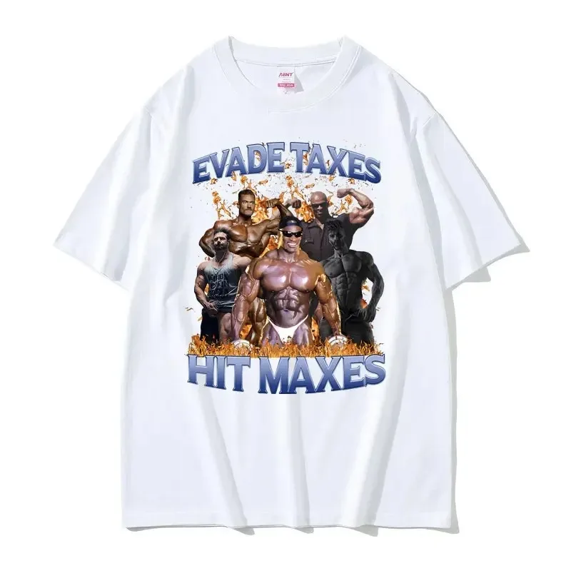Evade Taxes Hit Maxes 2 Funny Graphic Tshirt Men Women Casual Oversized T-shirt Men's Round Neck Cotton Short Sleeve T Shirts