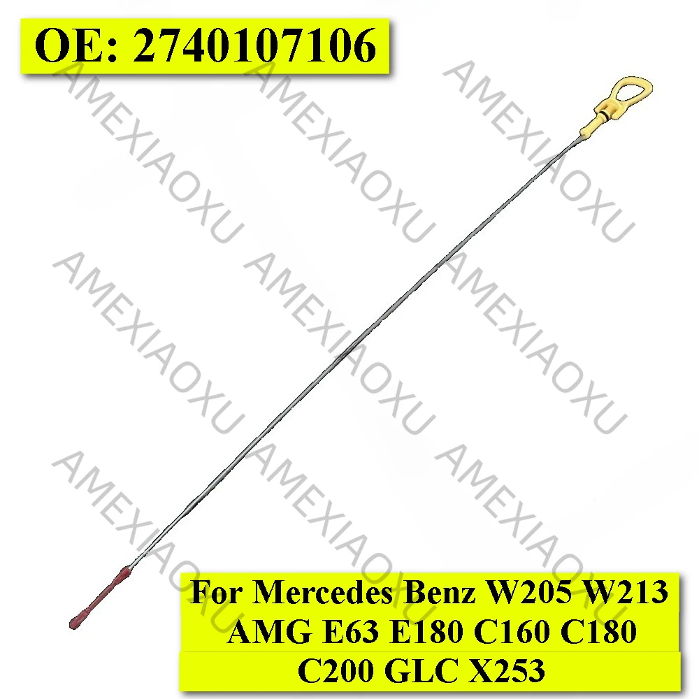 

A2740107106 щуп для измерения уровня моторного масла для Mercedes Benz W205 W213 AMG E63 E180 C160 C180 C200 GLC X253 2740107106