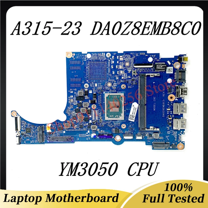 DA0Z8EMB8C0 High Quality Mainboard For Acer Aspier A315-23 A315-23G Laptop Motherboard With YM3050 CPU 100% Full Working Well