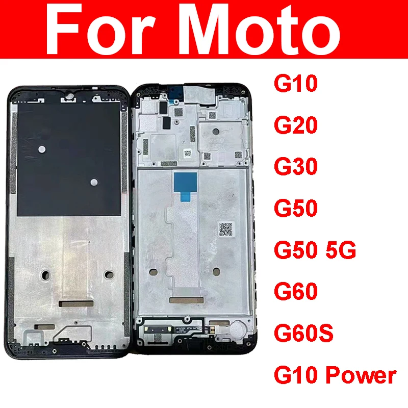 LCD Front Frame Chassis For Motorola Moto G10 G20 G30 G50 5G G60 G60S G10 Power LCD Screen Frame Bezel Plate Panel Repair Parts