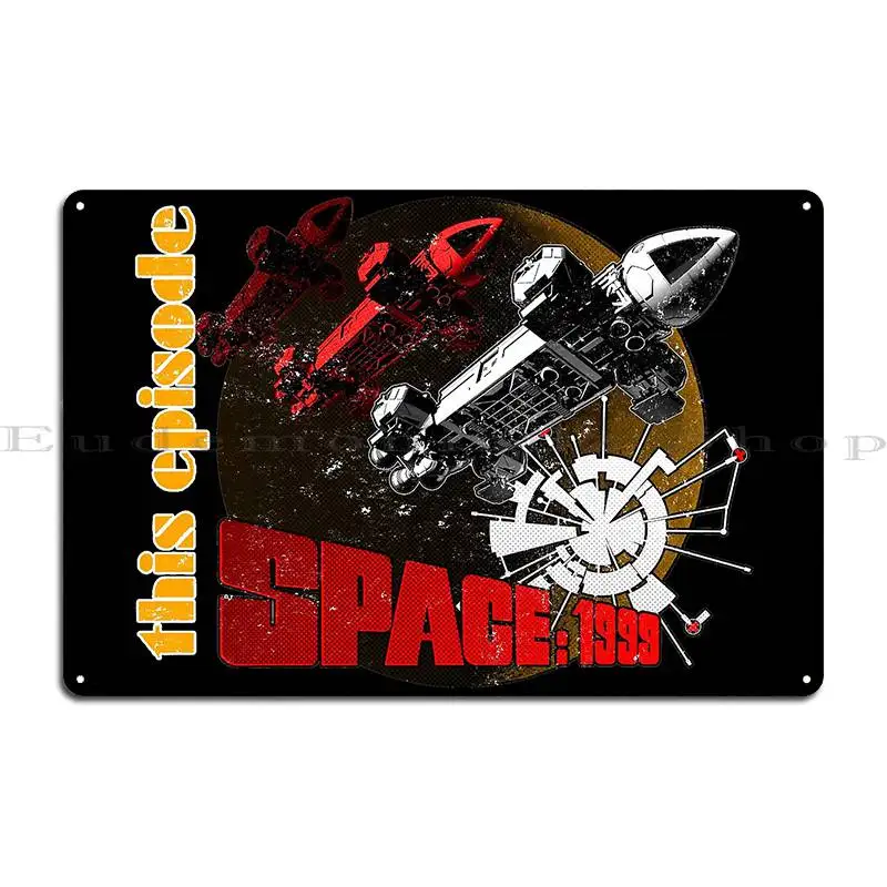 This Episode Space Moonbase Eagle 1999 Alpha Metal Sign Poster Club Plaques Designing Living Room Character Tin Sign Poster