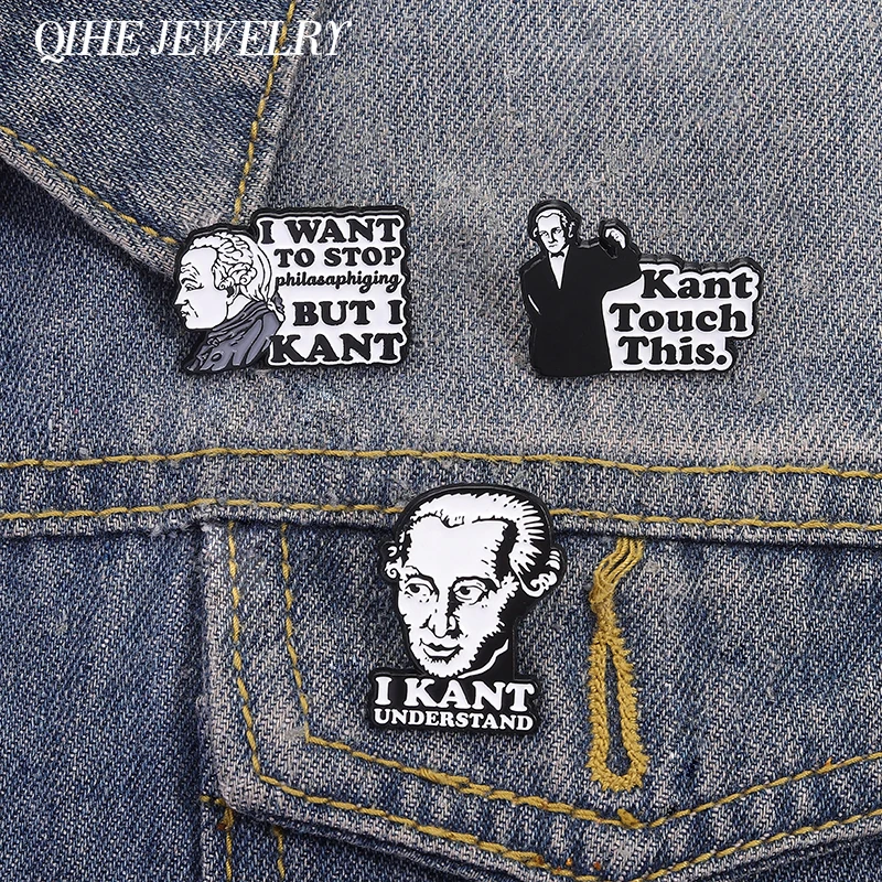 Famous Philosopher Writer Kant Enamel Pins Classical Philosophy I Kant Understand Brooch Backpack Lapel Badges Jewelry Gift