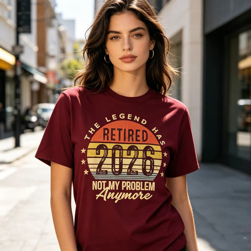 Novelty 2026 Retirement Quote Print T Shirt Humorous Not My Problem Anymore Graphic Tee Soft Cotton Short Sleeve Casual Vacation