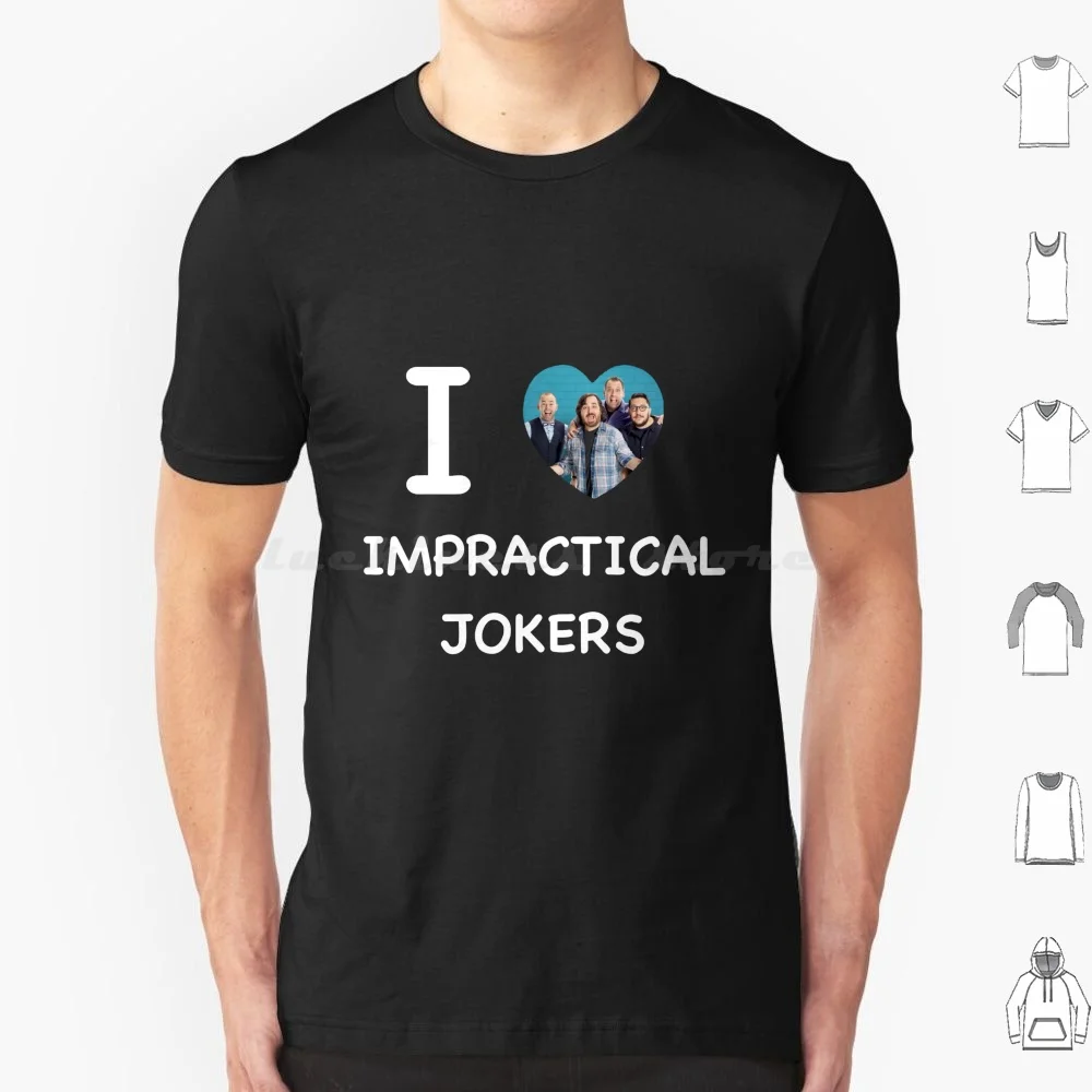 I Love Impractical Jokers T Shirt Big Size 100% Cotton Impractical Jokers Joe Gatto Sal Vulcano Brain Quinn James Murry James