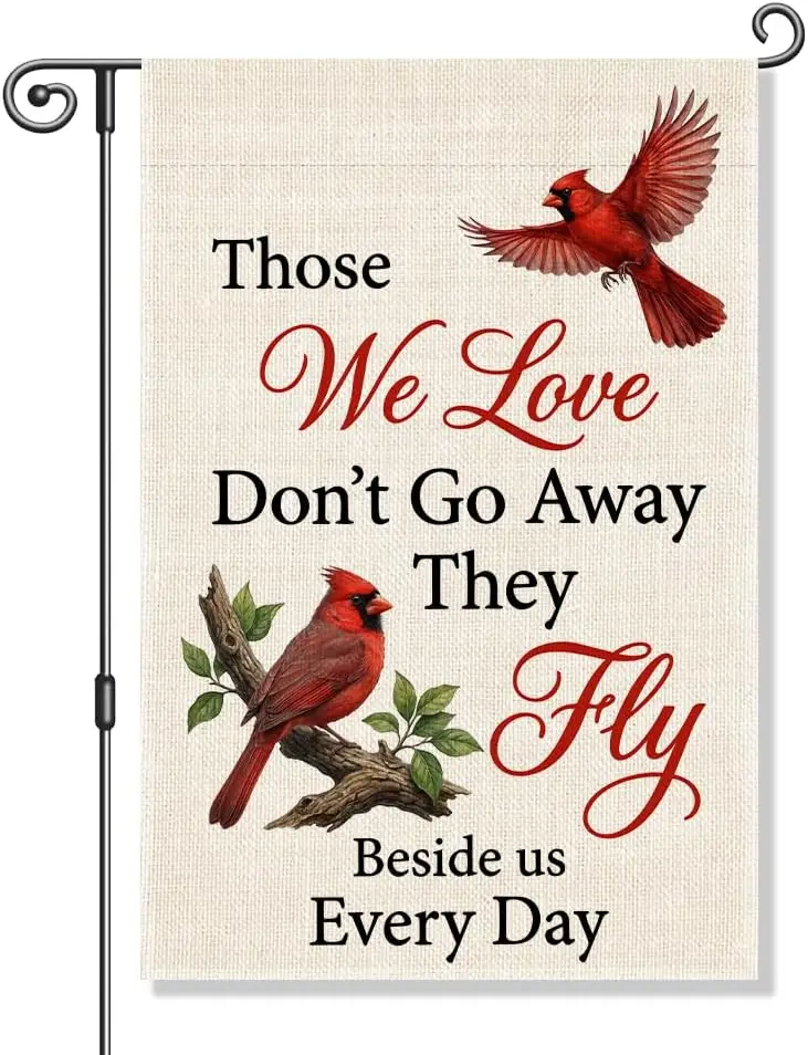 Those We Love Don't Go Away They Fly Beside Us Garden Flag, Cardinal Memorial Banner, Sympathy Yard Sign, Bereavement Gi yyi