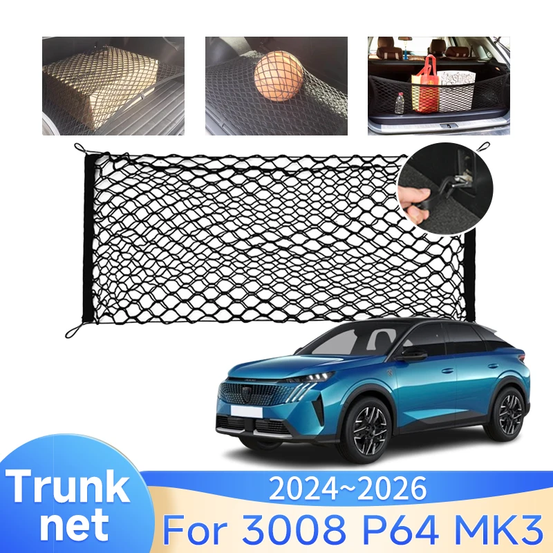 

Car Trunk Net For peugeot 3008 P64 MK3 e-3008 2024 2025 2026 Cargo Trunk Storage Organizer Luggage Mesh Holder Accessories Tools