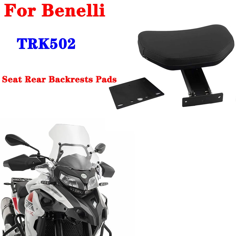 

For Benelli TRK502 TRK502X Front Driver Passenger Motorcycle Seat Rear Backrests Pads