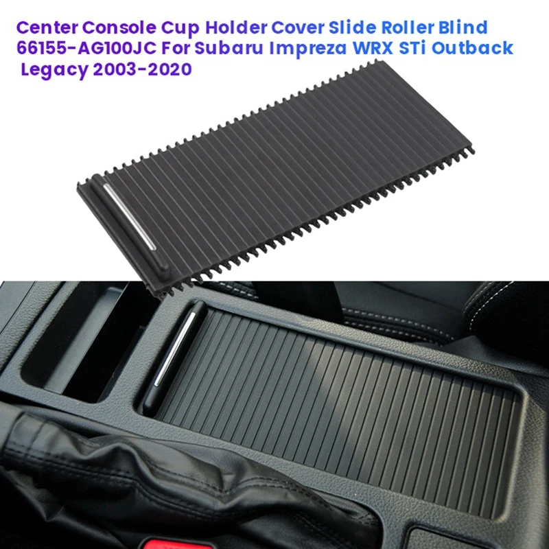 Car Center Console Cup Holder Cover Slide Roller Blind 66155-AG100JC For Subaru Impreza WRX Sti Outback Legacy 2003-2020 Parts