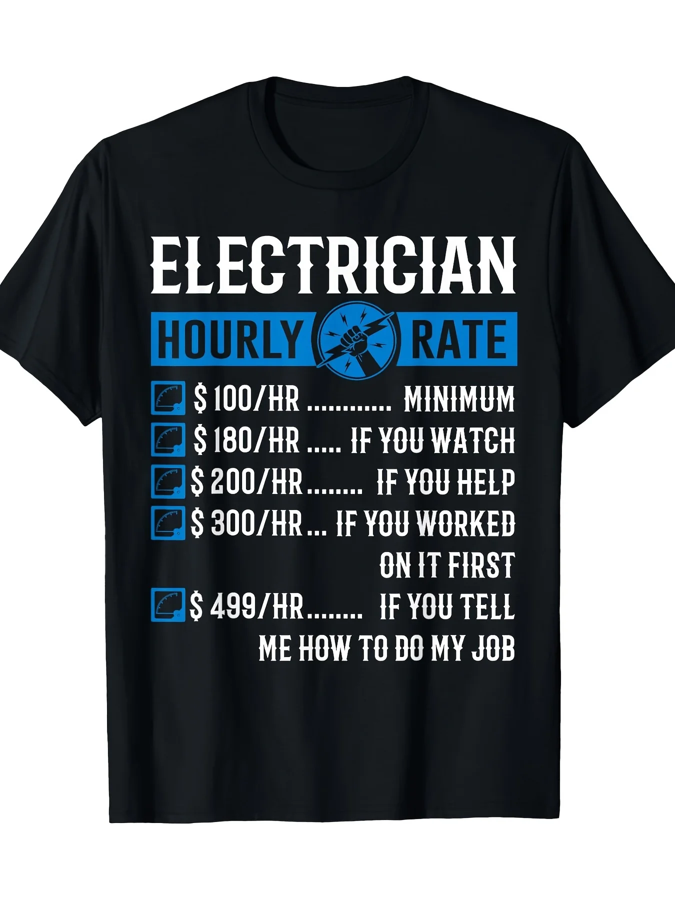 2026 Funny Electrician Hourly Rate Joke T-Shirt - 180g Heavyweight Cotton Black Tee with Humorous Pricing Chart & Electrical Out