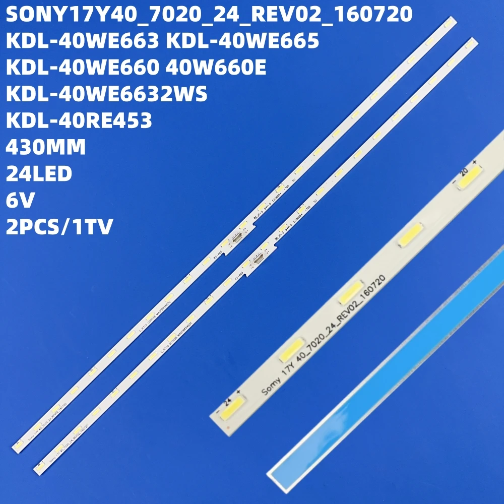 LED Backlight Strips 24LED For KDL-40WE663 KDL-40WE660 KDL-40WE665 KDL-40RE453 LSY400HN02 17Y 40_7020_24 4-596-425