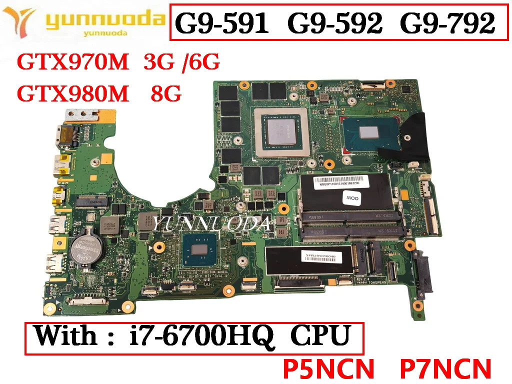 

P5NCN P7NCN для Acer Predador 15 G9-591 G9-592 G9-792 материнская плата для ноутбука с процессором i7-6700HQ GTX970M GTX980M 3G 6G 8G GPU протестирована