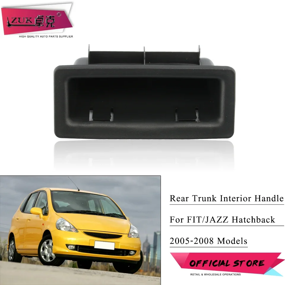 ZUK Auto Tail Gate Trunk Handle For Honda For JAZZ / FIT GD 2003-2008 Hatchback Rear Door Hand Grip 84441-SAE-T00ZA