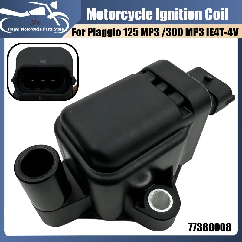 

Motorcycle Ignition Coil For Piaggio125 MP3 Tricycle Scooter 300 MP3 IE4T-4V 77380008 Ignition Plug Replacement 380.4025.1A