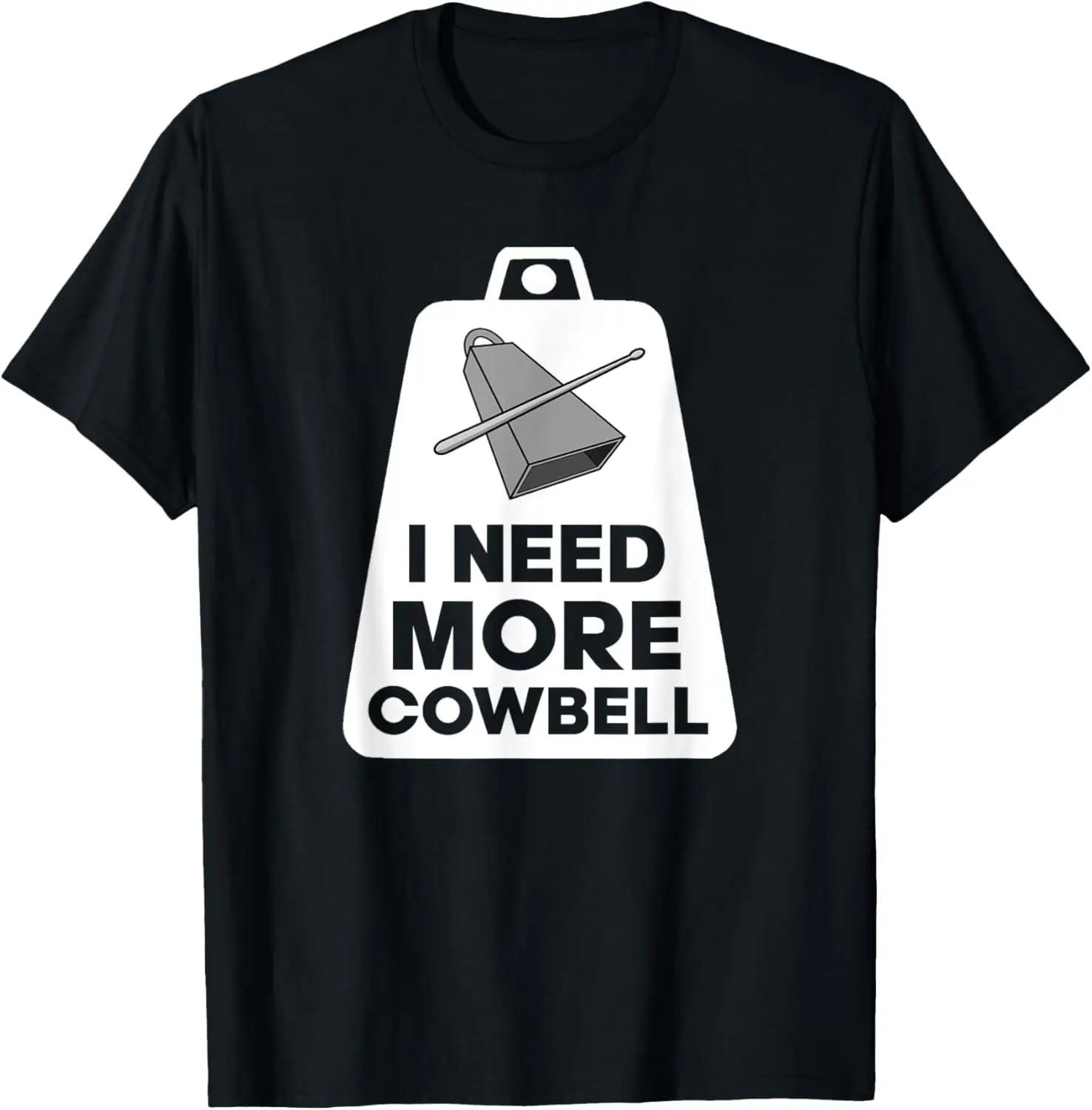 

I Need More Cowbell Funny Drummer Drumming Drum Players T-Shirt