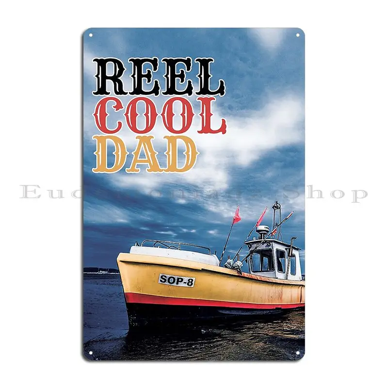 Reel Cool Dad Ideas For Dad Ideas For Fishing Lover Metal Plaque Customize Wall Decor Wall Custom Wall Cave Tin Sign Poster