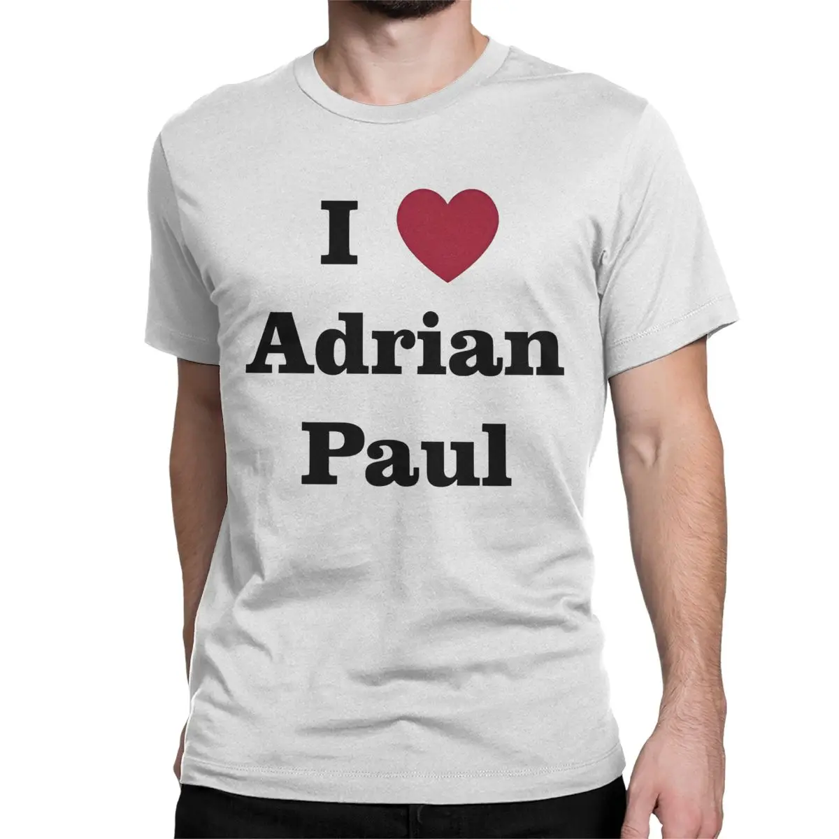 I Love Adrian Paul T-Shirt Men Women Funny Pure Cotton Tee Shirt O Neck Short Sleeve T Shirts Big Size Clothes