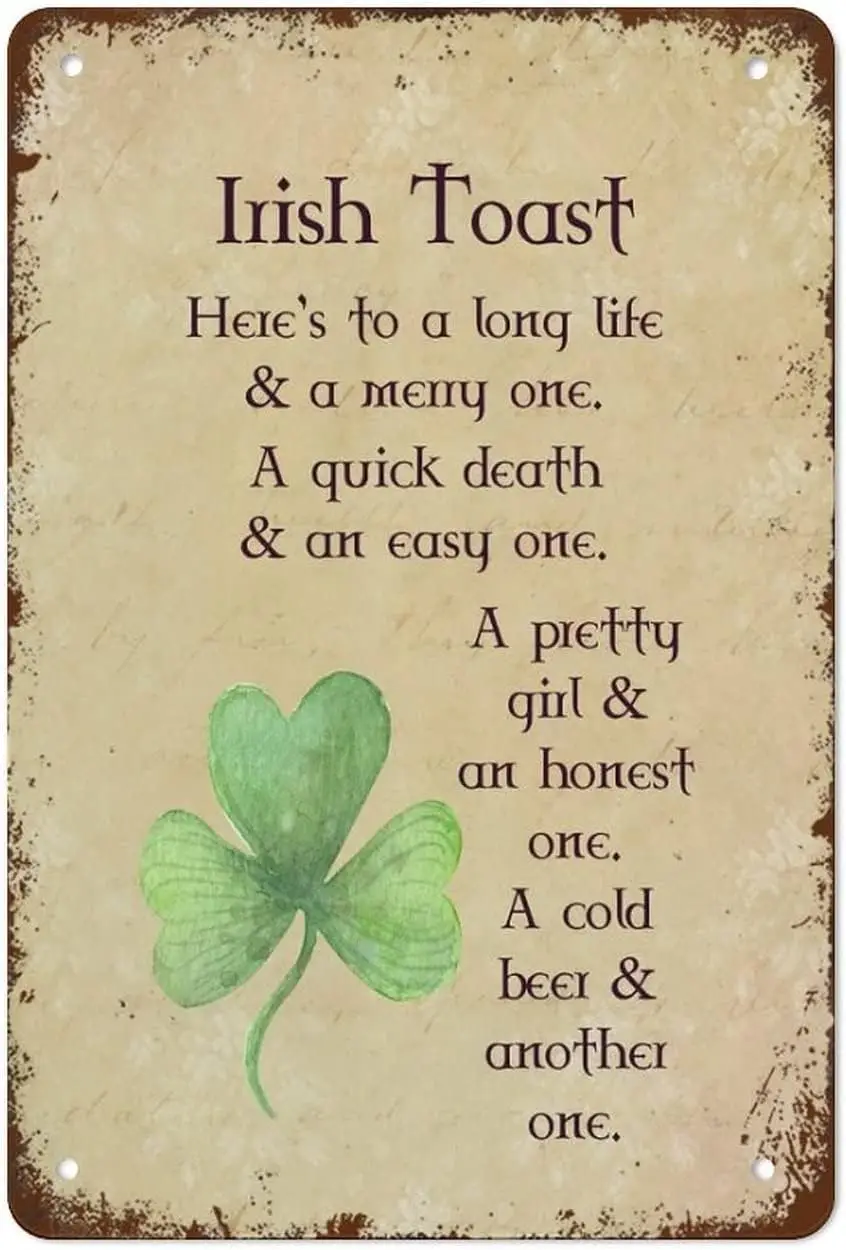 Irish Toast Here's to A Long Life and A Merry One A Quick Death and an Easy One A Cold Beer and Another One Ireland Art Funn