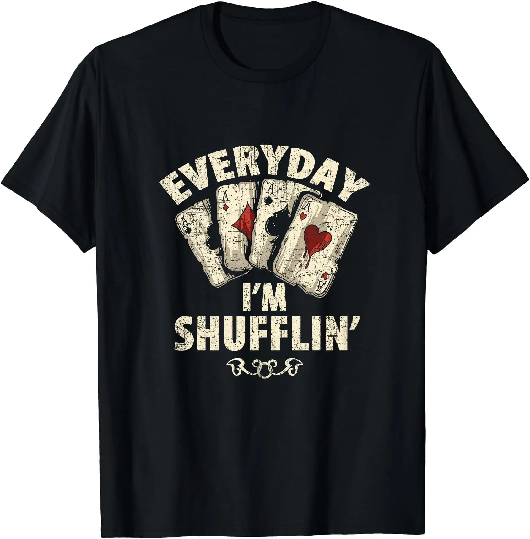 Funny Poker Dealer Everyday I'm Shufflin Poker Player T-Shirt Unisex T-shirts Cotton Luxury brand vintage oversized