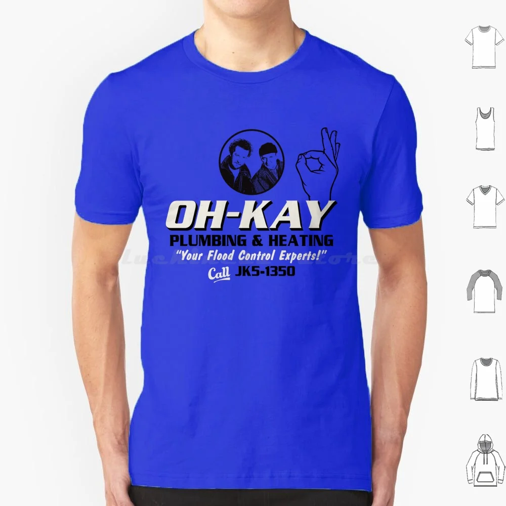 Oh-Kay Plumbing & Heating T Shirt Men Women Kids 6xl Oh Kay Plumbing And Heating Daniel Stern Home Alone Home Alone 2 Home