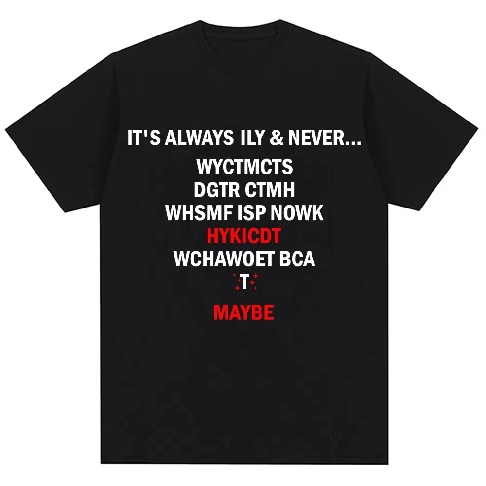 Camisetas con cita clásica de Heated Rivalry, camiseta informal de algodón suave de gran tamaño con mangas cortas It's Always Ily and Never WYCTMCTS DGTS