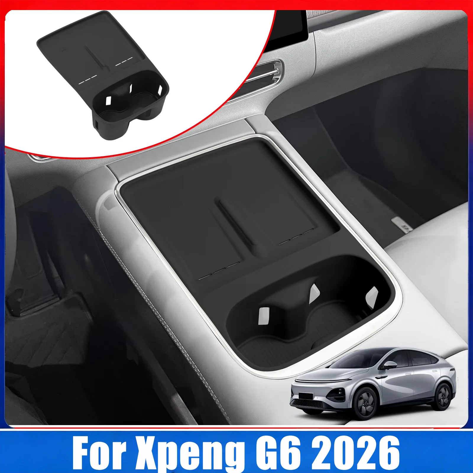 For Xpeng G6 2026 Cup Holder With Anti Dirt Pad Phone Charging Silicone Anti Slip Shock Absorbing Tray Car Accessories