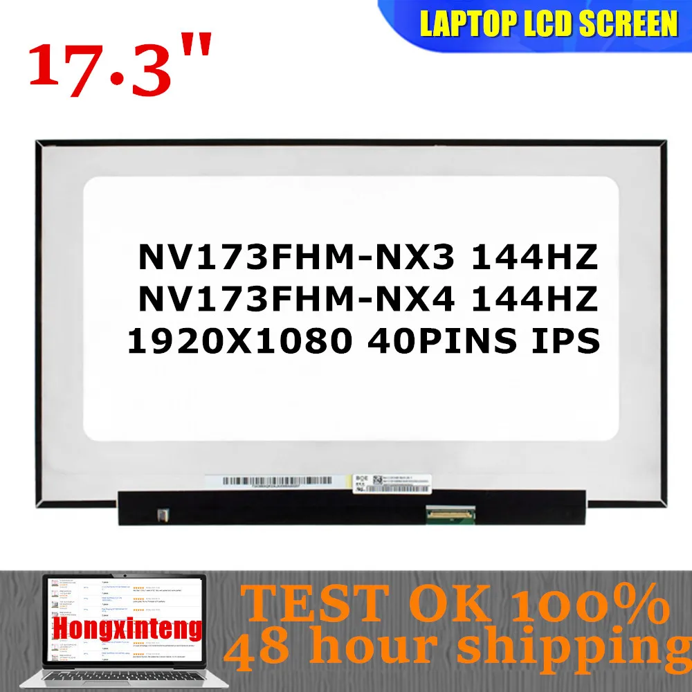 NV173FHM-NX3 NV173FHM-NX4 Original 17.3INCH Laptop LCD Screen 144HZ Gamut Display Panel Matrix FHD 1920*1080 40PINS NON-TOUCH