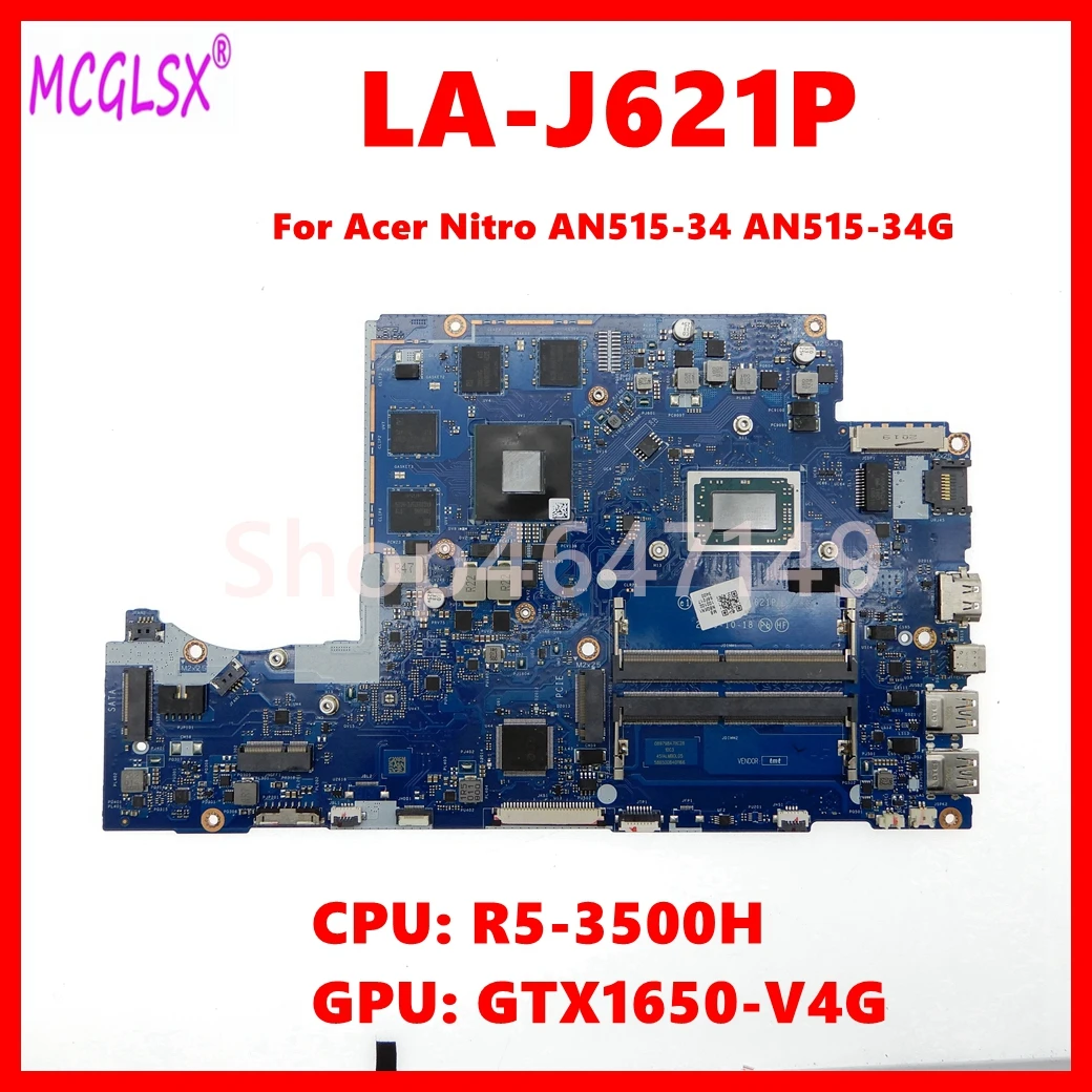 LA-J621P Notebook Mainboard For Acer Nitro AN515-34 AN515-34G Laptop Motherboard DDR4 with R5-3500H CPU GTX1650-V4G GPU Test OK