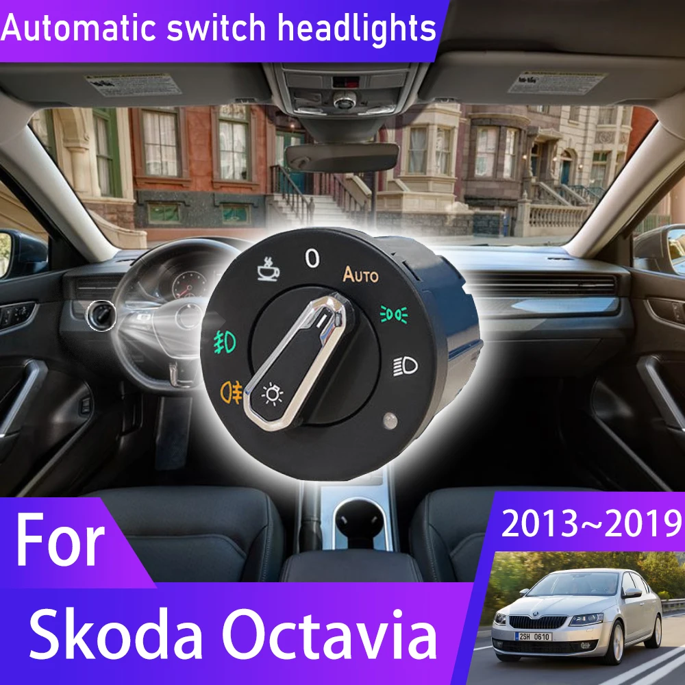 

Headlight Automatic Switch For Skoda Octavia 3 MK3 5E Scout 2013~2019 2016 2017 2018 Car Accessories Upgrade Tuning Modificati