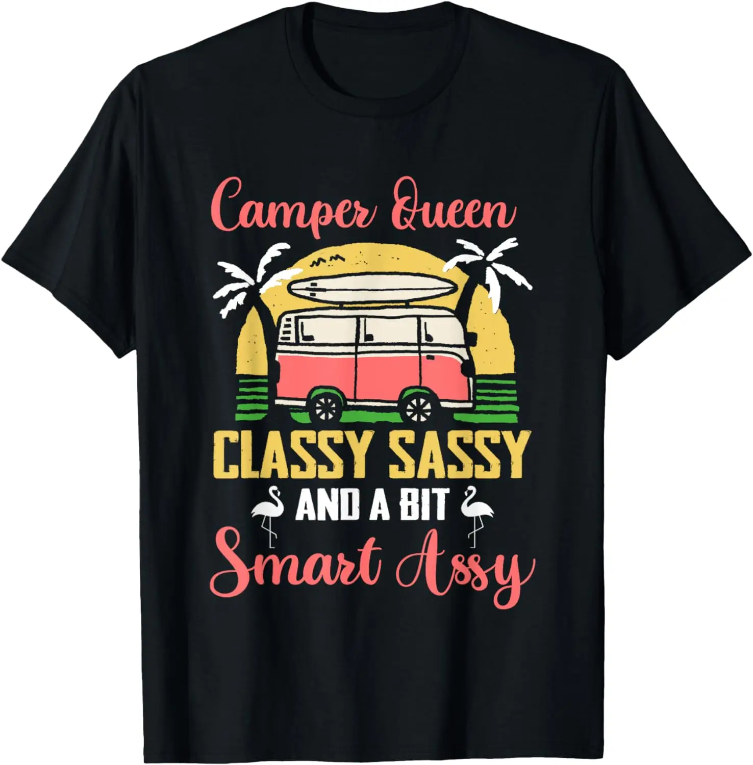 

Camper Queen Classy Sassy And A Bit Smart Assy Camping RV T-Shirt