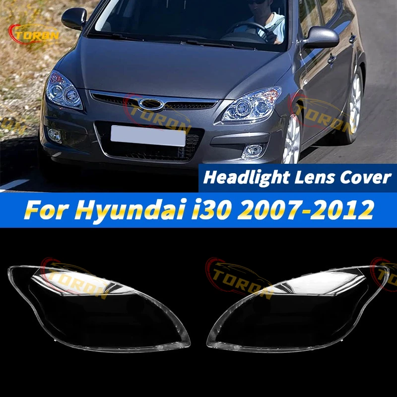 

For Hyundai i30 2007 2008 2009 2010 2011 2012 Car Headlight Lens Cover Headlamp Shade dust cover for headlights car accessories