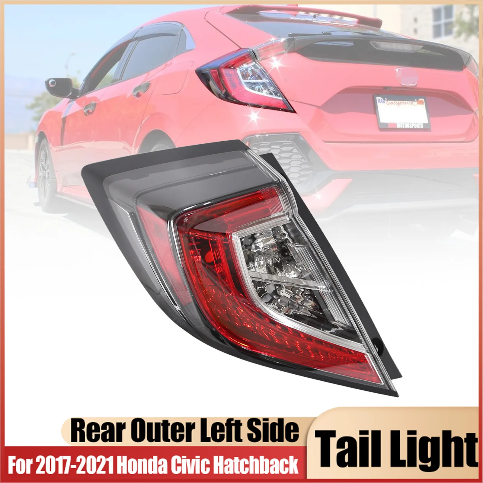 

Left Driver Side Outer w/LED Tail Light For 2017 2018-2021 Honda Civic Hatchback
