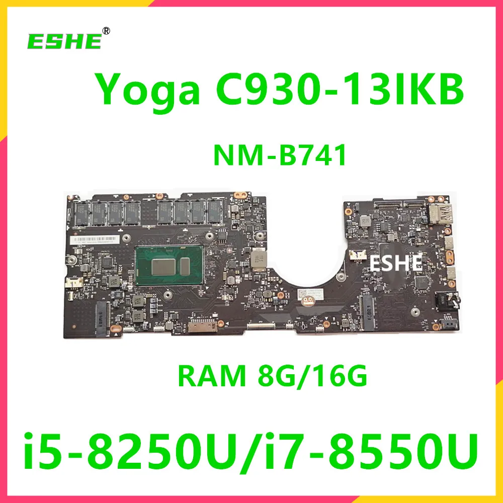 EYG70 NM-B741 For lenovo Yoga C930-13IKB Laptop Motherboard With I5-8250U I7-8550U 8G 16G RAM 5B20S72101 5B20S72098