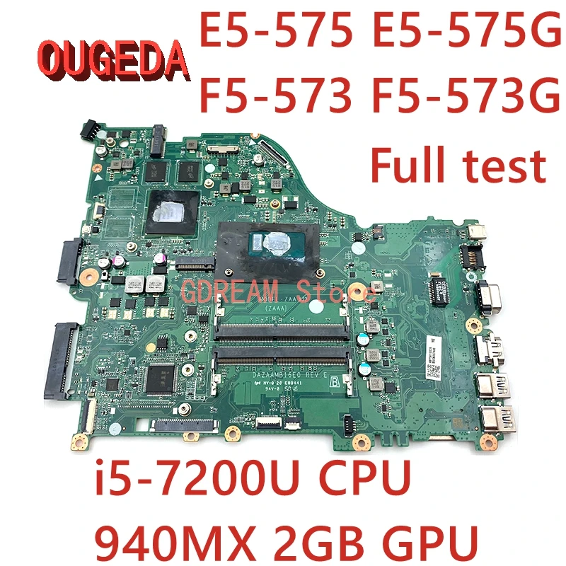 OUGEDA DAZAAMB16E0 NBVEN11002 For Acer aspire E5-575 E5-575G F5-573 F5-573G Laptop Motherboard i5-7200U CPU 940MX 2GB GPU DDR4